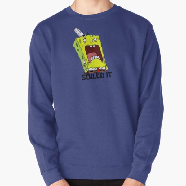 Soiled It! Pullover Sweatshirt