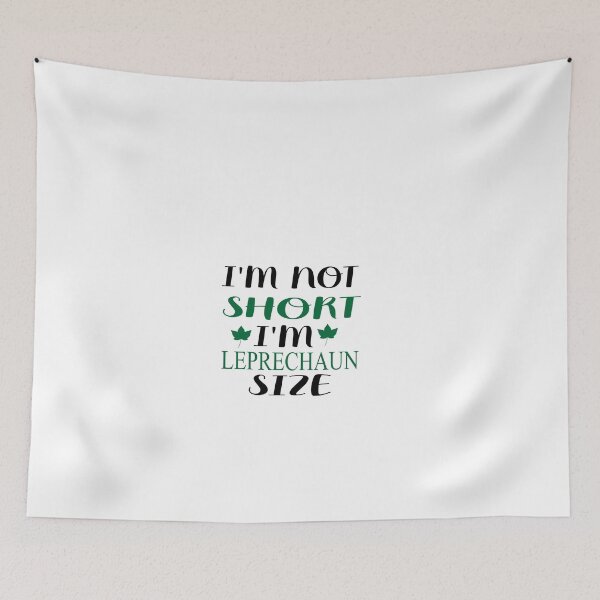 Item preview,  I'm Not Short I'm Leprechaun Size St Patrick's Day designed and sold by yoyodsing15.