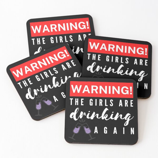Item preview, Warning The Girls Are Drinking Again designed and sold by Vibing-Right.
