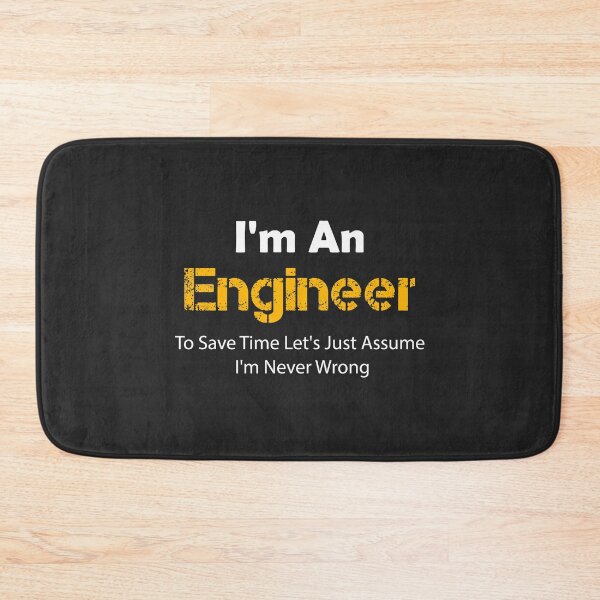 Item preview, I'm An Engineer To Save Time Let's Just Assume I'm Never Wrong designed and sold by Hicham Arbaoui.