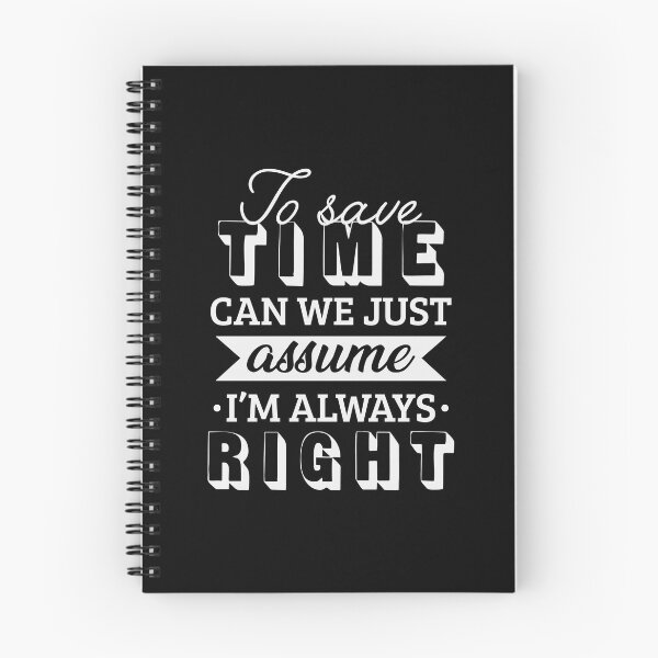Item preview, To save time let's just assume I'm always right designed and sold by Izod55.