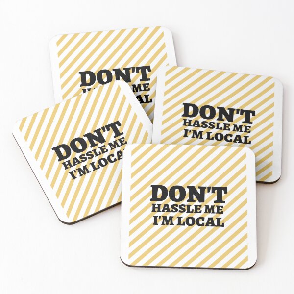 Item preview,  Don't Hassle Me I'm Local designed and sold by tarkaittisak.