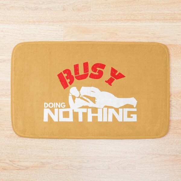 Item preview, Busy doing nothing designed and sold by Nanahnania.