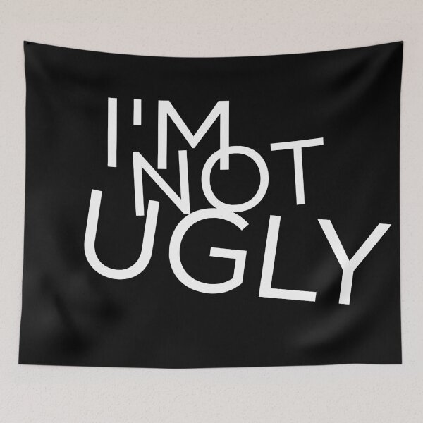 Item preview, I'm Not Ugly designed and sold by moudri.