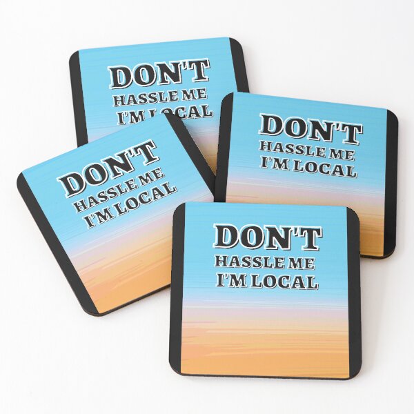 Item preview,  Don't Hassle Me I'm Local designed and sold by tarkaittisak.