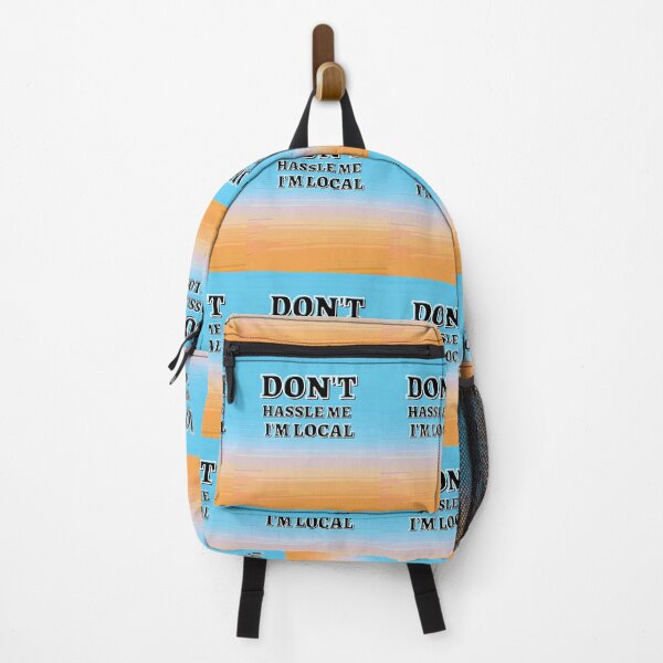 Item preview, Don't Hassle Me I'm Local designed and sold by tarkaittisak.