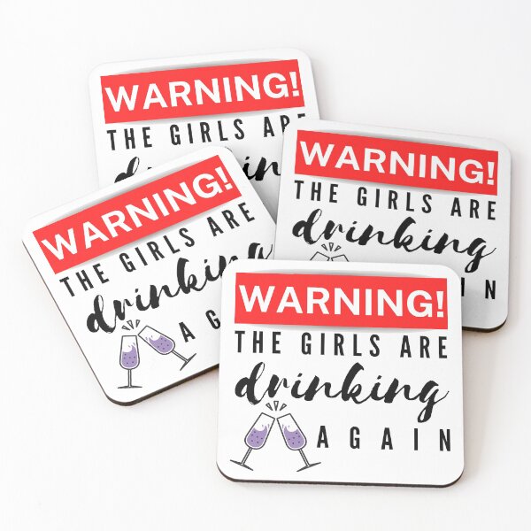Item preview, Warning The Girls Are Drinking Again designed and sold by Vibing-Right.
