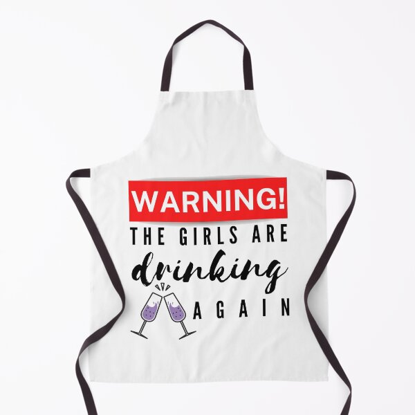 Item preview, Warning The Girls Are Drinking Again designed and sold by Vibing-Right.