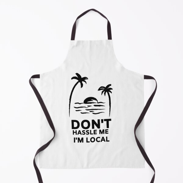 Item preview, Don't Hassle Me I'm Local designed and sold by tarkaittisak.
