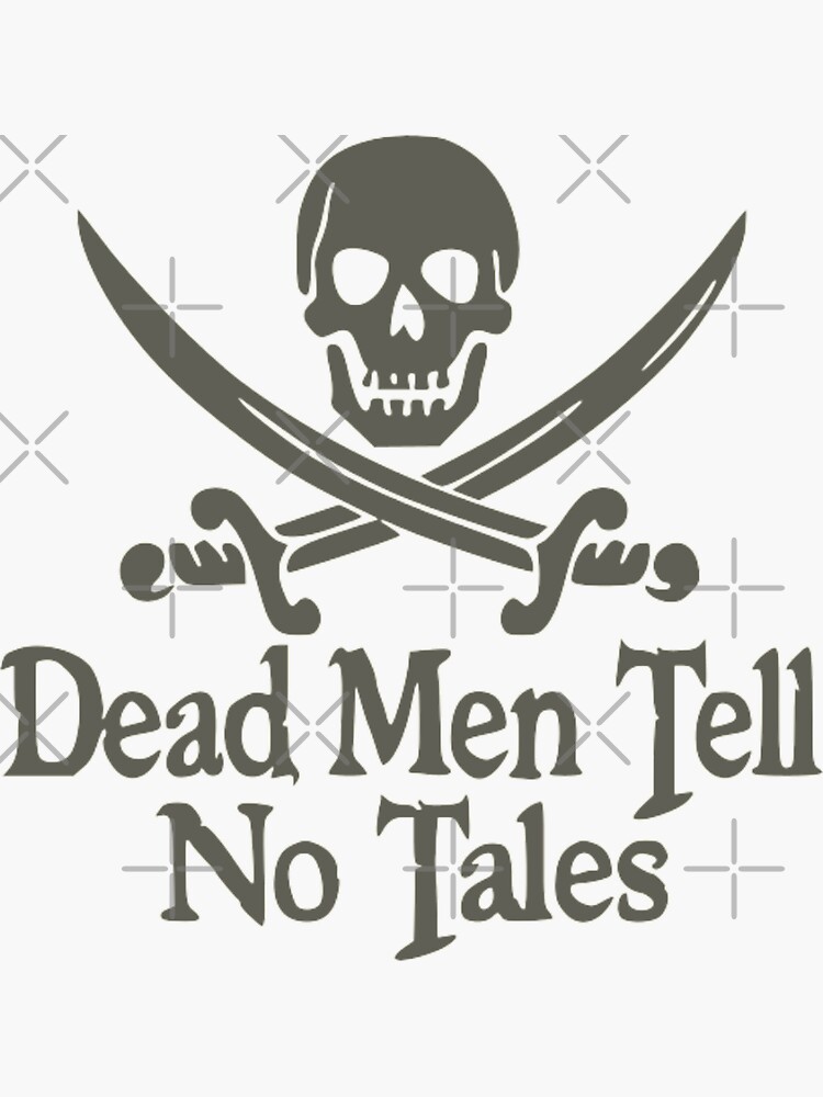 Dead Men Tell No Tales Sticker By Designbyjodyb Redbubble 2526