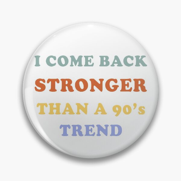 Item preview, i come back stronger than a 90s trend evermore by taylor lyrics designed and sold by GoodyLeo.