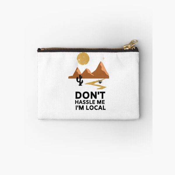 Item preview, Don't Hassle Me I'm Local designed and sold by tarkaittisak.