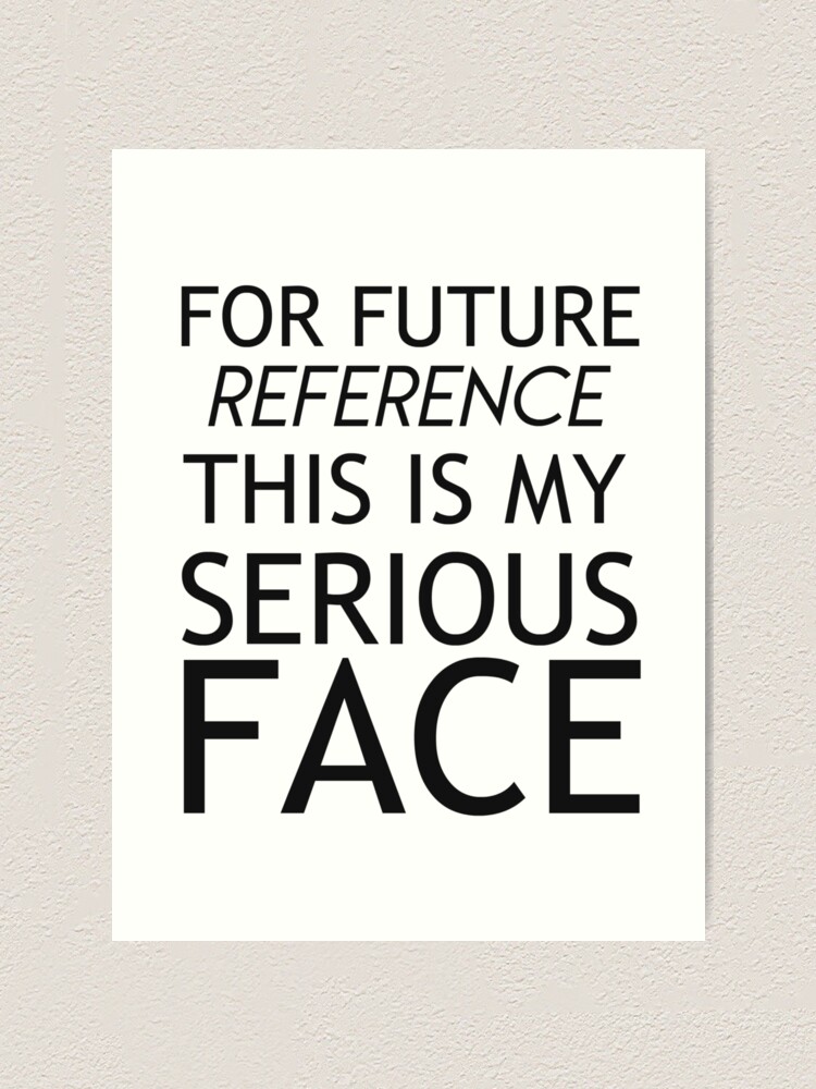 Featured image of post Serious Face Reference I put on a serious face in the interview to appear more professional