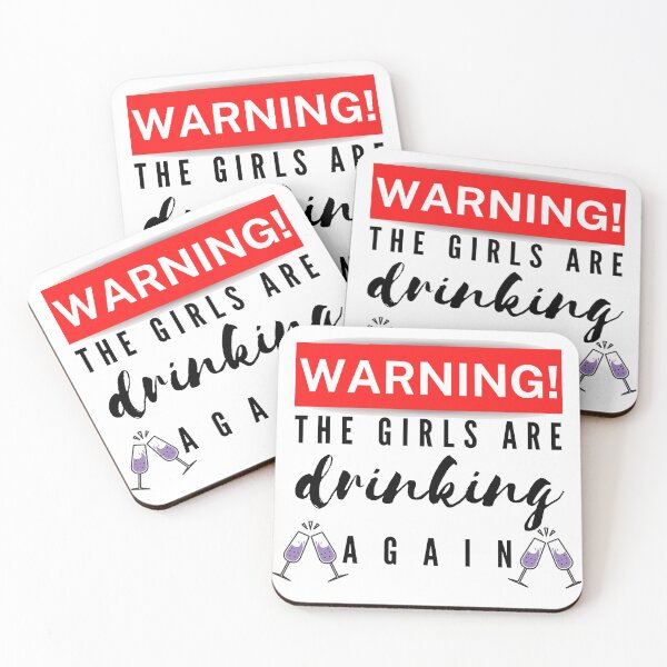 Item preview,  Warning The Girls Are Drinking Again designed and sold by Vibing-Right.