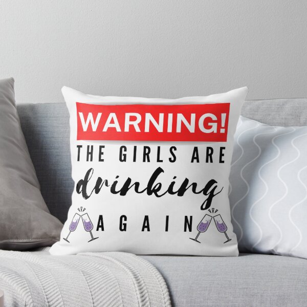 Item preview,  Warning The Girls Are Drinking Again designed and sold by Vibing-Right.