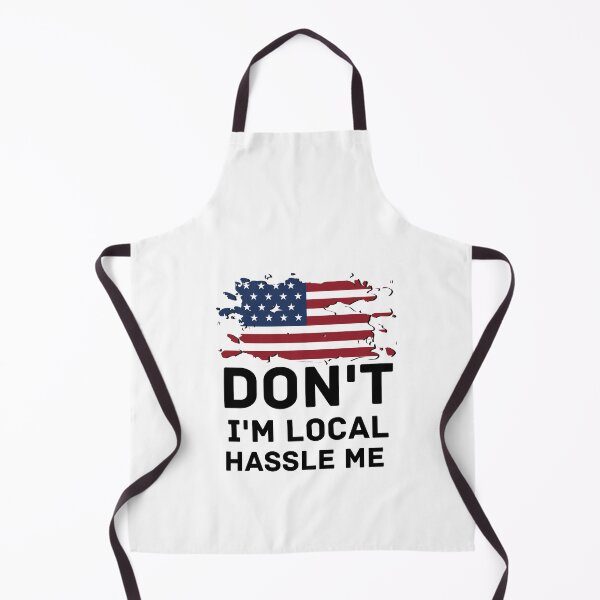 Item preview, Don't Hassle Me I'm Local designed and sold by tarkaittisak.
