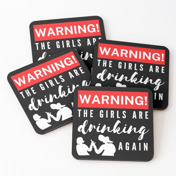 Item preview, Warning The Girls Are Drinking Again designed and sold by Vibing-Right.
