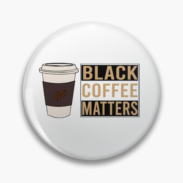 Item preview, Black Coffe Matters designed and sold by DiasporaWear.