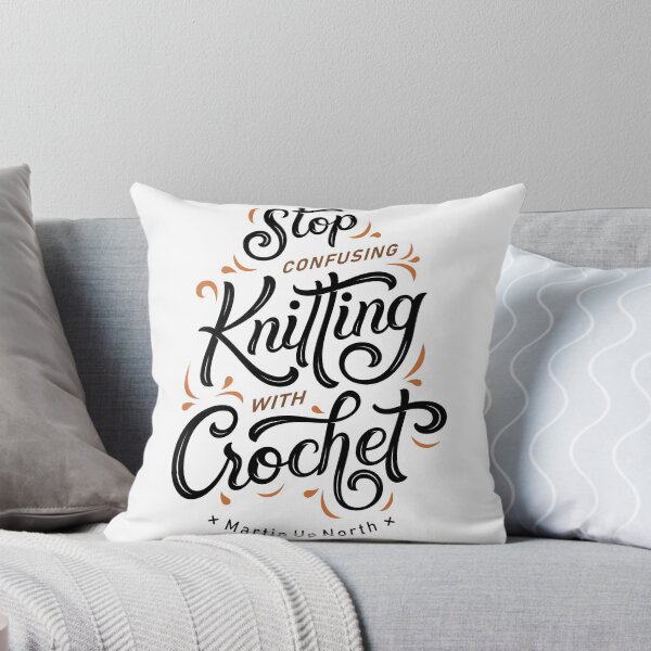 Item preview, Stop confusing knitting with crochet designed and sold by martin-up-north.