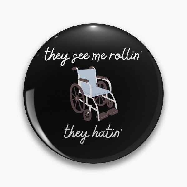 Item preview, They see me rollin they hatin wheelchair disabled wheelchair funny pun designed and sold by not4fantasy.