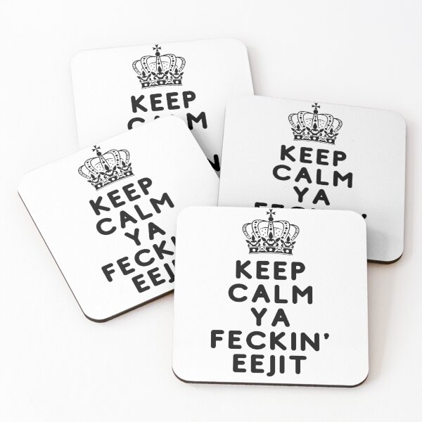 Item preview, Keep Calm Ya Feckin' Eejit designed and sold by red1one.