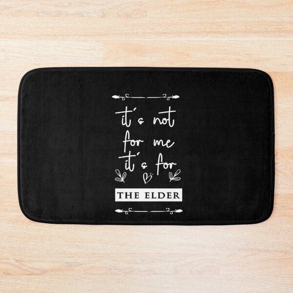 Item preview, It's Not For Me It's For The Elder designed and sold by Brother's Clothing.