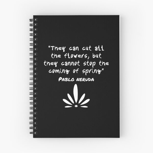 Item preview, They can cut all the flowers, but they cannot stop the coming of spring - Pablo Neruda designed and sold by newtree.