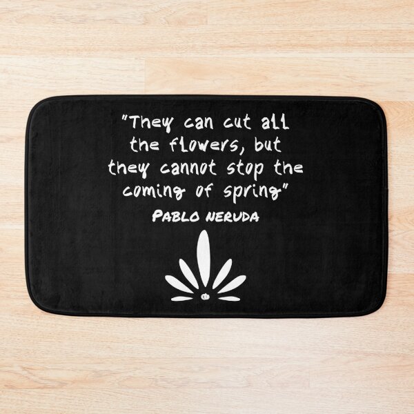 Item preview, They can cut all the flowers, but they cannot stop the coming of spring - Pablo Neruda designed and sold by newtree.