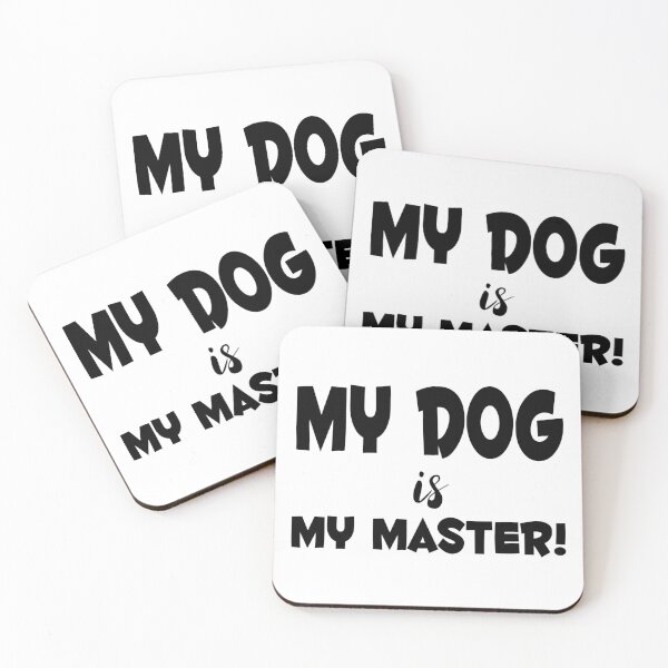 Item preview, My Dog Is My Master! designed and sold by SunnySunshine20.