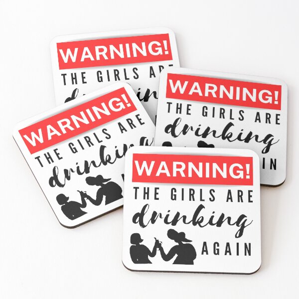 Item preview, Warning The Girls Are Drinking Again designed and sold by Vibing-Right.