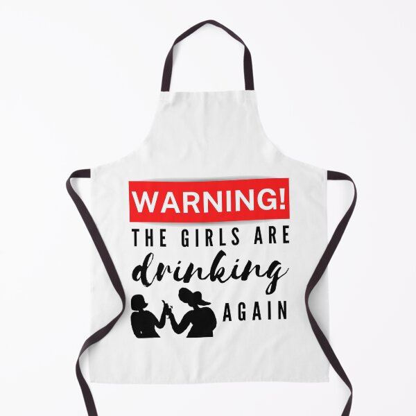Item preview, Warning The Girls Are Drinking Again designed and sold by Vibing-Right.