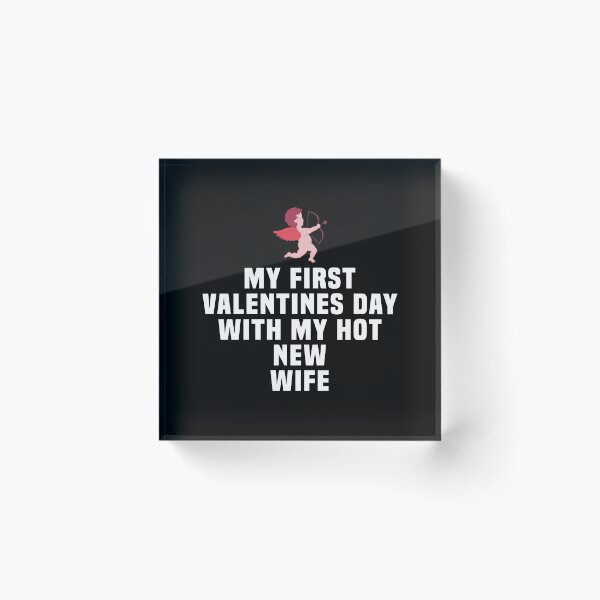 Item preview, My First Valentine's Day with My Hot New Wife designed and sold by kindxinn.