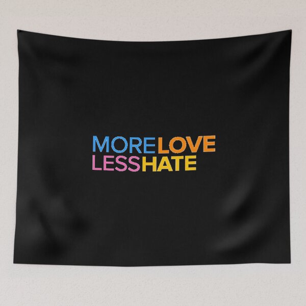 Item preview, More LOVE less hate designed and sold by bubble-bulb.