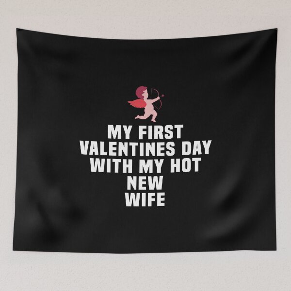 Item preview, My First Valentine's Day with My Hot New Wife designed and sold by kindxinn.