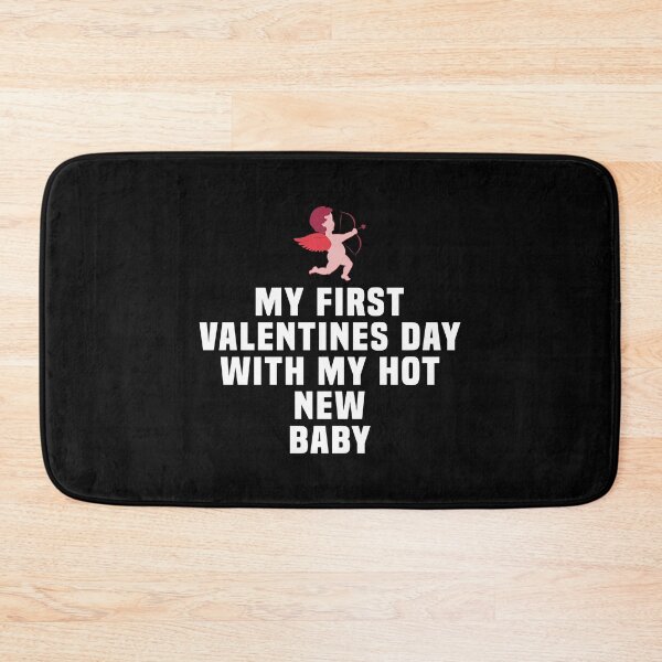 Item preview, My First Valentine's Day with My Hot New Baby designed and sold by kindxinn.
