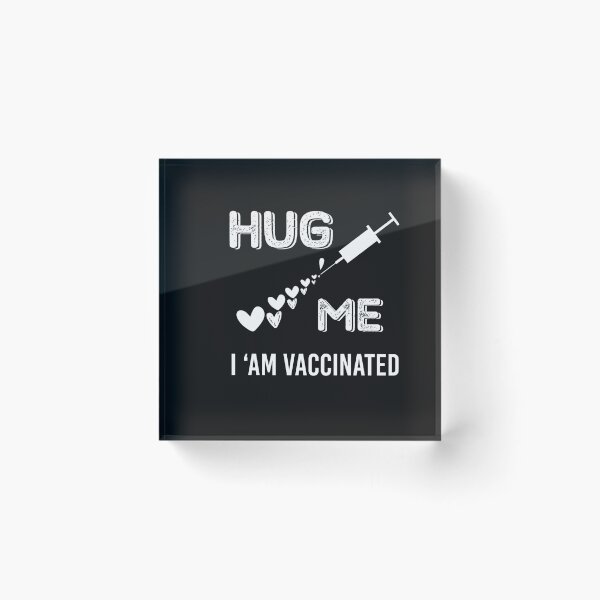 Item preview, hug me i'am vaccinated funny  designed and sold by akirsaid.
