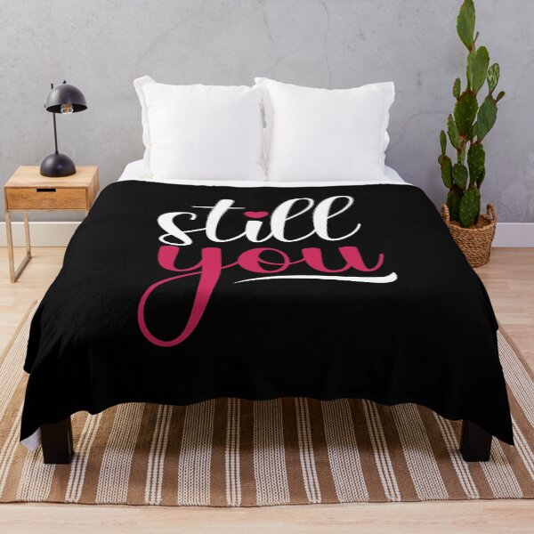 Item preview, Still You Valentine's Day Gift designed and sold by Uppercase Tees.