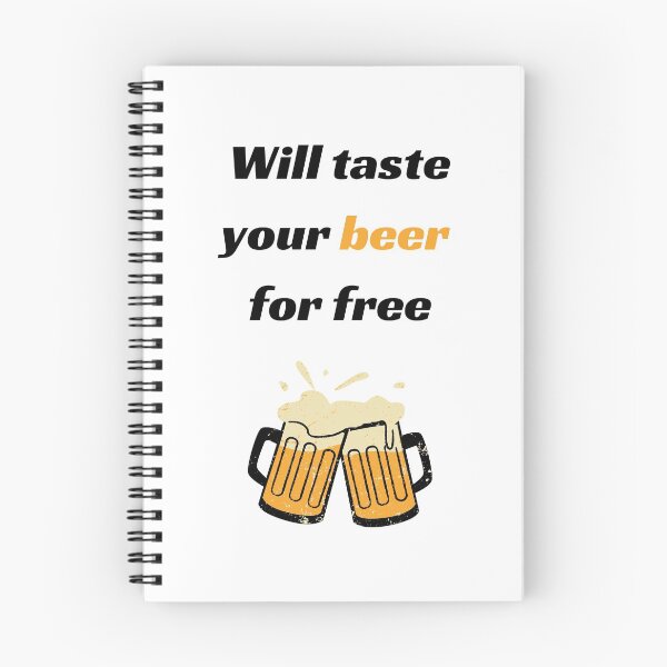 Item preview, Will taste your beer for free, beer taster designed and sold by daguilon.