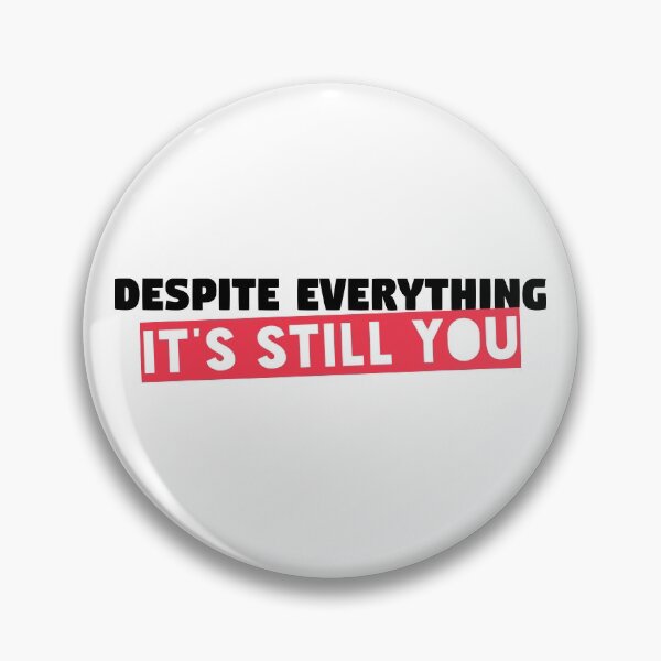 Item preview, Despite Everything It's Still You designed and sold by thilinank.