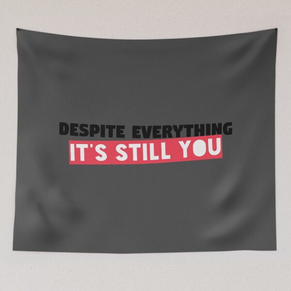 Item preview, Despite Everything It's Still You designed and sold by thilinank.