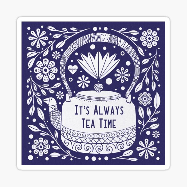 Item preview, It's Always Tea Time designed and sold by Divyam Chaya Bernstein.