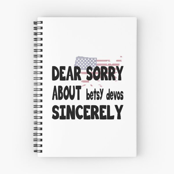 Item preview, Dear America sorry about betsy devos sincerely - Dear America sorry about betsy devos sincerely Michigan designed and sold by hmgrafi36.