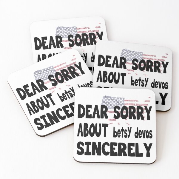 Item preview, Dear America sorry about betsy devos sincerely - Dear America sorry about betsy devos sincerely Michigan designed and sold by hmgrafi36.