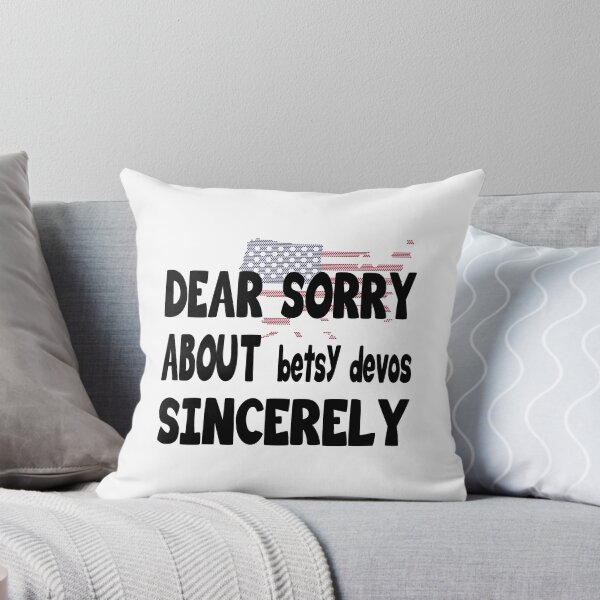 Item preview, Dear America sorry about betsy devos sincerely - Dear America sorry about betsy devos sincerely Michigan designed and sold by hmgrafi36.