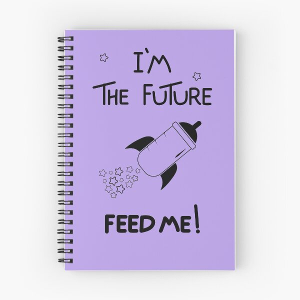 Item preview, I'm the future feed me designed and sold by Coowo22.