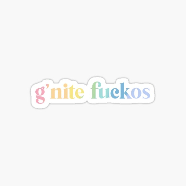Item preview, g'nite fuckos designed and sold by Paige Harken Design.