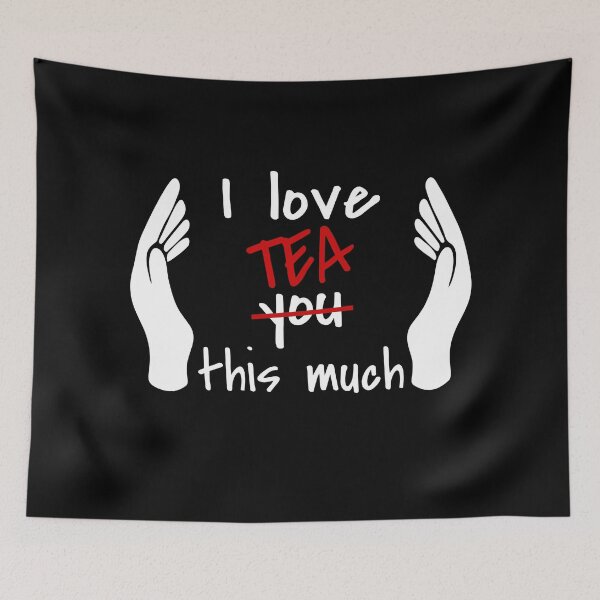 Item preview, I Love Tea So Much designed and sold by MoonsmileProd.