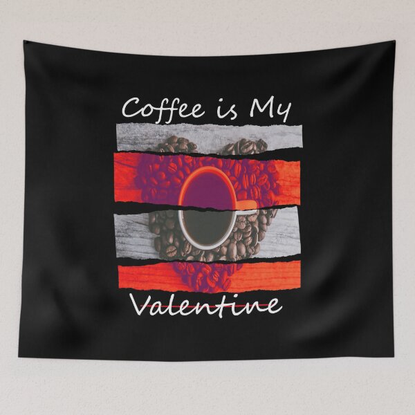 Item preview, Coffee is my Valentine designed and sold by TFM-Novelties.