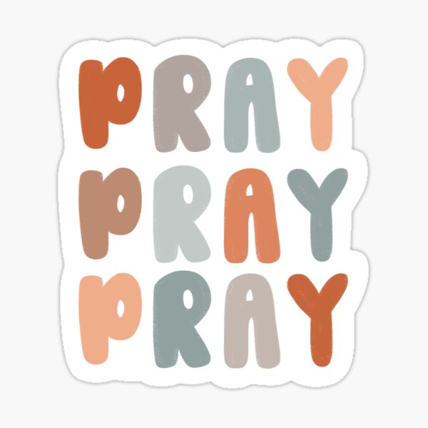 Always Say A Prayer Sticker, Religious Christian Decal, Quote