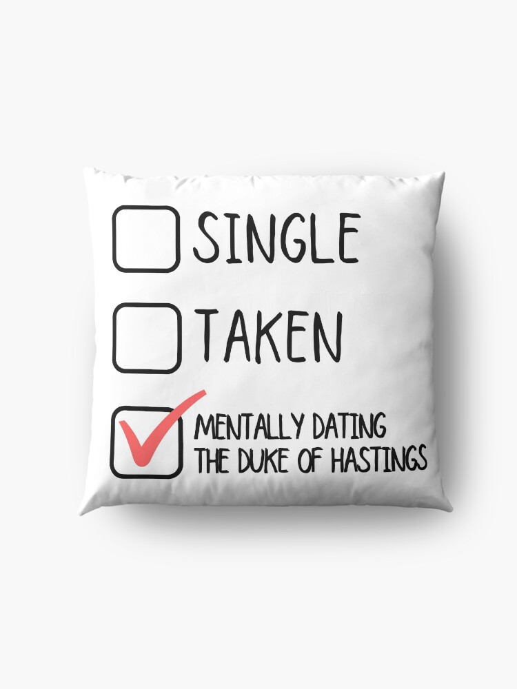 Alternate view of Single Taken Mentally Dating The Duke Of Hastings Floor Pillow